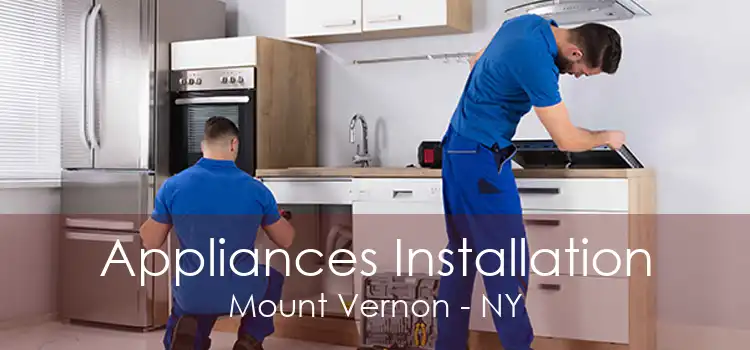 Appliances Installation Mount Vernon - NY