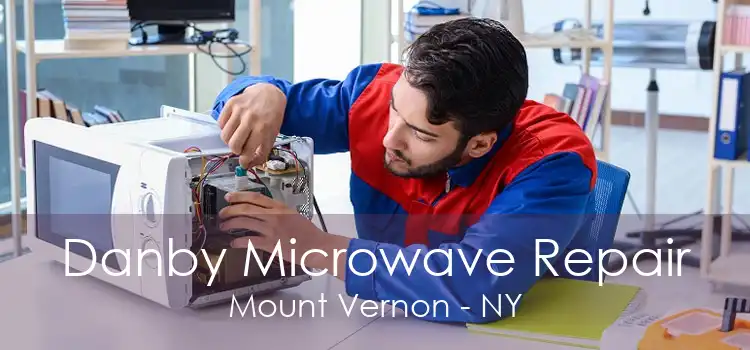 Danby Microwave Repair Mount Vernon - NY