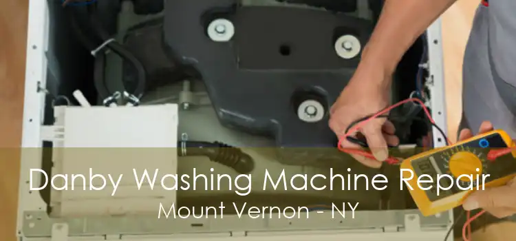 Danby Washing Machine Repair Mount Vernon - NY