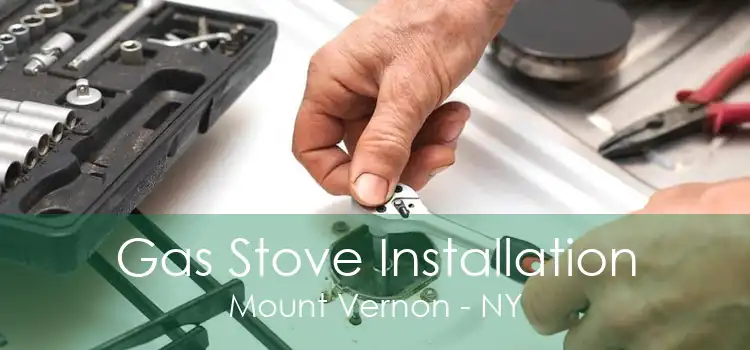 Gas Stove Installation Mount Vernon - NY