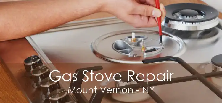 Gas Stove Repair Mount Vernon - NY