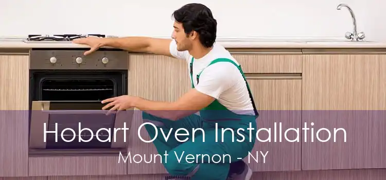 Hobart Oven Installation Mount Vernon - NY