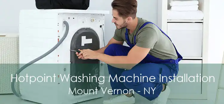 Hotpoint Washing Machine Installation Mount Vernon - NY