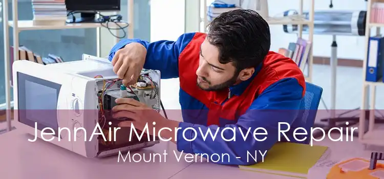 JennAir Microwave Repair Mount Vernon - NY