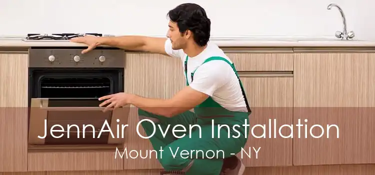 JennAir Oven Installation Mount Vernon - NY