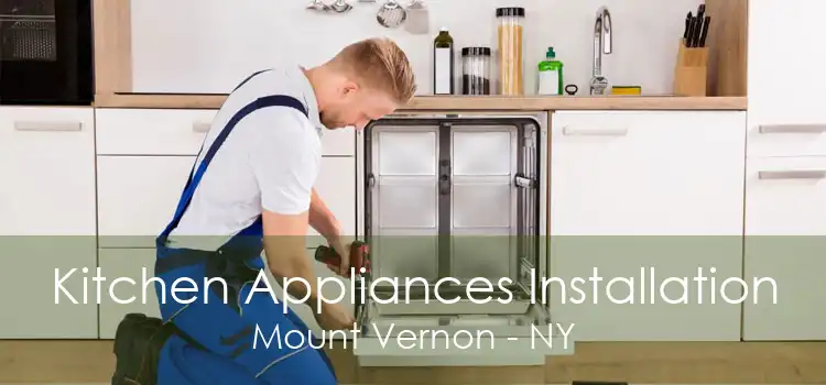 Kitchen Appliances Installation Mount Vernon - NY