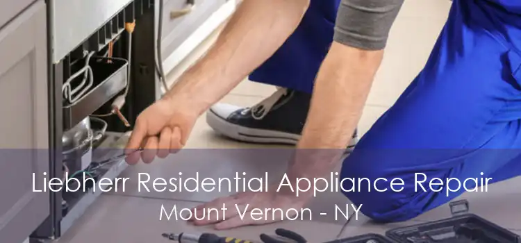 Liebherr Residential Appliance Repair Mount Vernon - NY