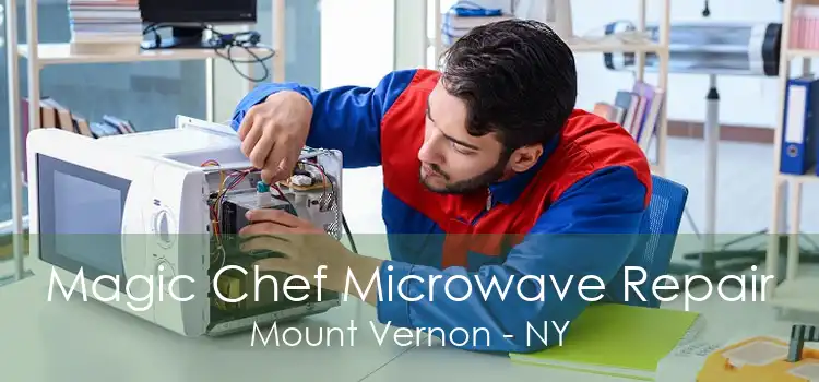 Magic Chef Microwave Repair Mount Vernon - NY