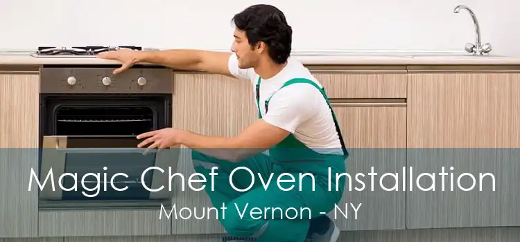 Magic Chef Oven Installation Mount Vernon - NY