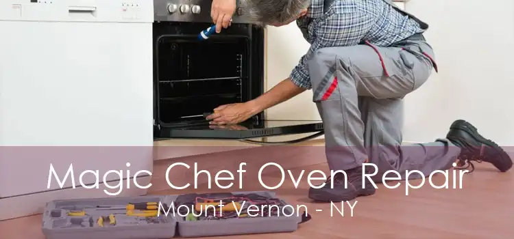 Magic Chef Oven Repair Mount Vernon - NY