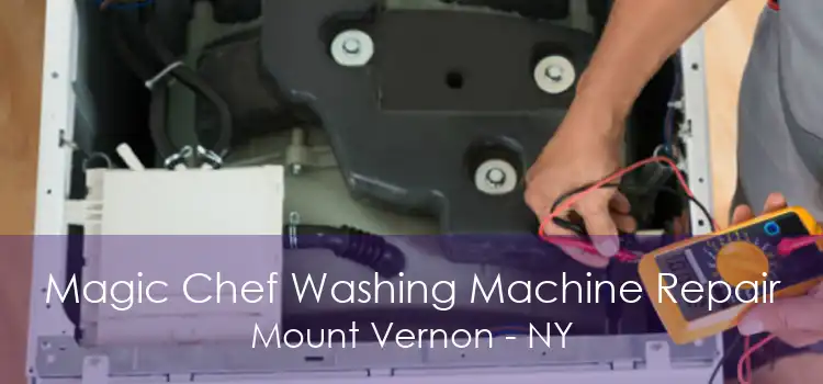 Magic Chef Washing Machine Repair Mount Vernon - NY