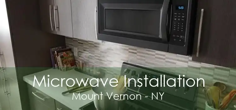 Microwave Installation Mount Vernon - NY