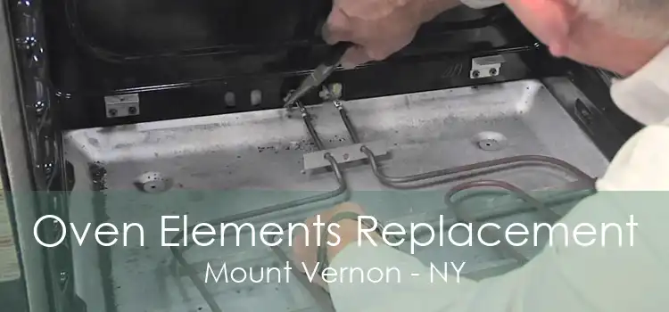 Oven Elements Replacement Mount Vernon - NY