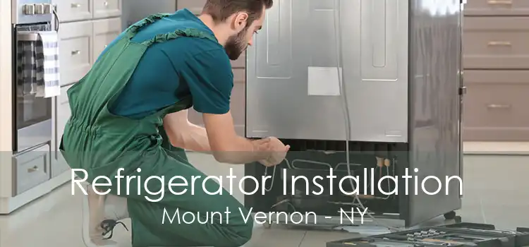 Refrigerator Installation Mount Vernon - NY