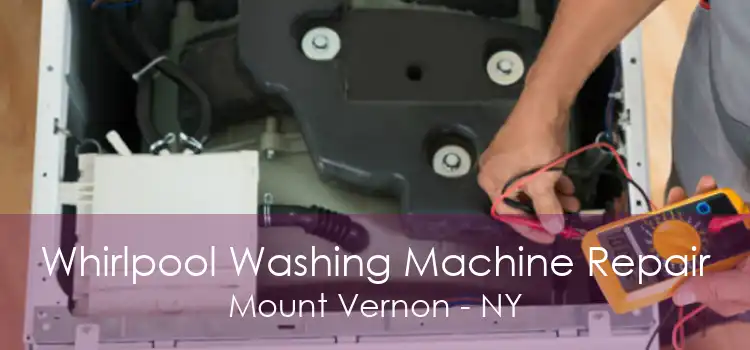 Whirlpool Washing Machine Repair Mount Vernon - NY