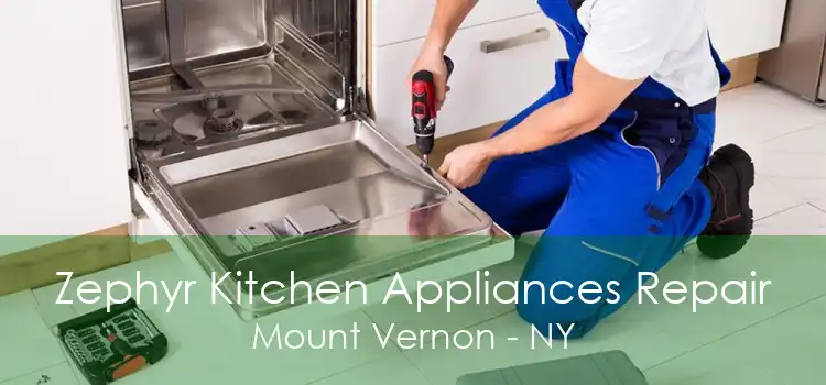 Zephyr Kitchen Appliances Repair Mount Vernon - NY