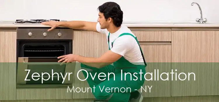 Zephyr Oven Installation Mount Vernon - NY