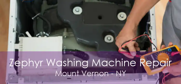 Zephyr Washing Machine Repair Mount Vernon - NY